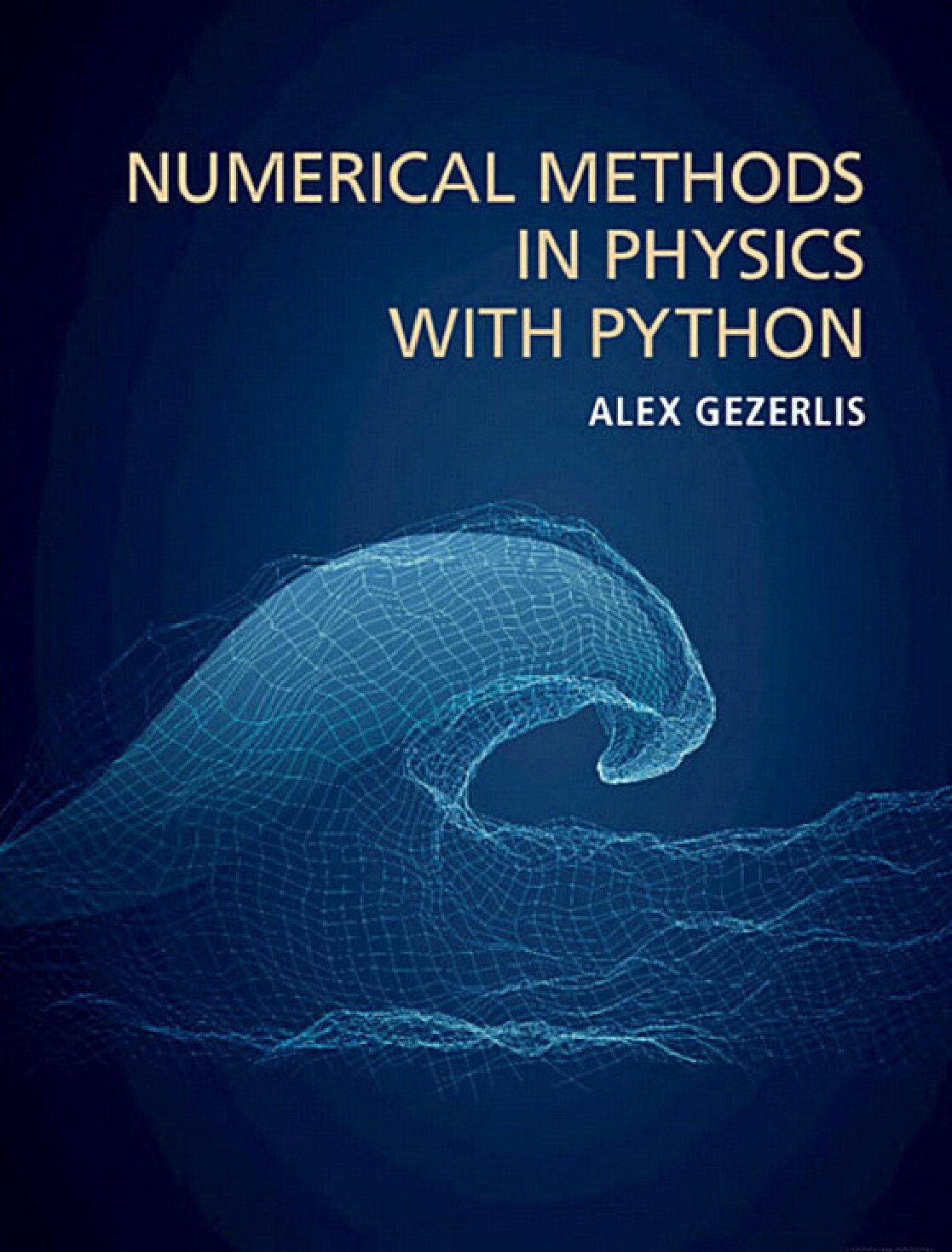 Alex_Gezerlis_Numerical_Methods_in_Physics_with_Python_Cambridge