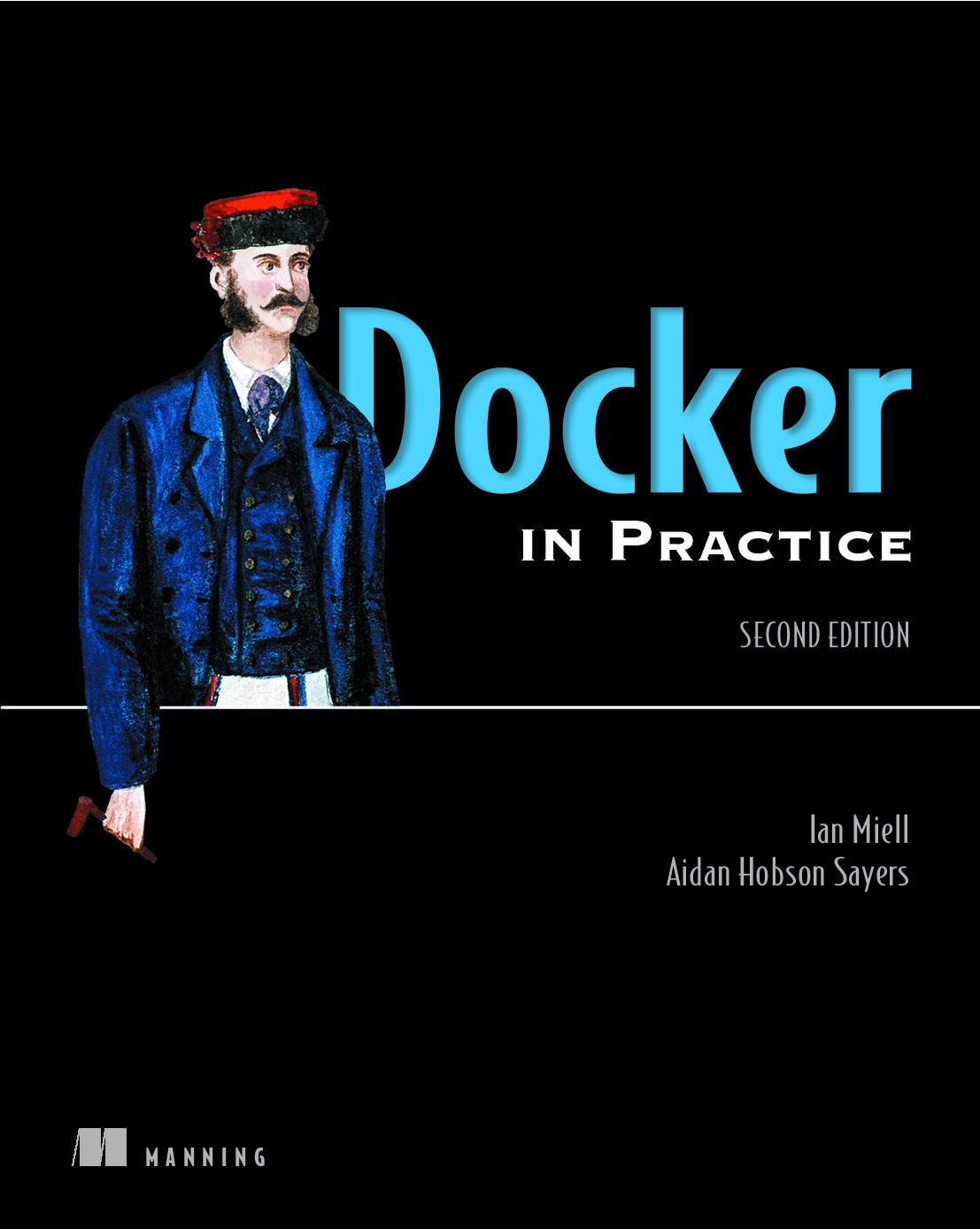 Ian_Miell,_Aiden_Hobson_Sayers_Docker_in_Practice_Manning_Publications